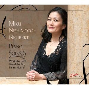 Bach,J.S. / Nishimoto-Neubert,Miku - Piano Solo - Works by Bach, Mendelsohn &
